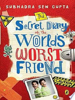 The Secret Diary of the Worlds Worst Friend