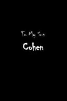 To My Dearest Son Cohen