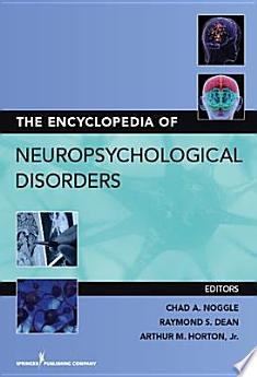 The Encyclopedia of Neuropsychological Disorders
